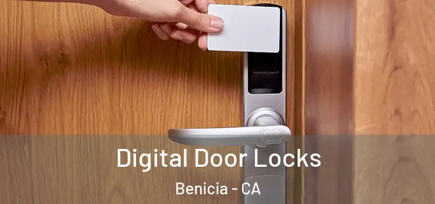 Digital Door Locks Benicia - CA