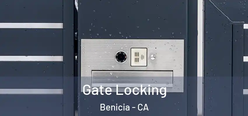  Gate Locking Benicia - CA