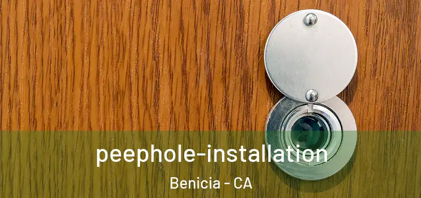  peephole-installation Benicia - CA