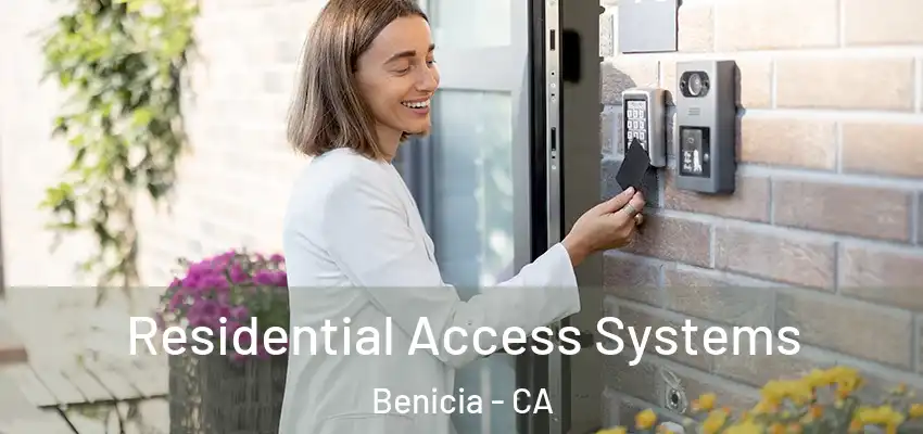 Residential Access Systems Benicia - CA