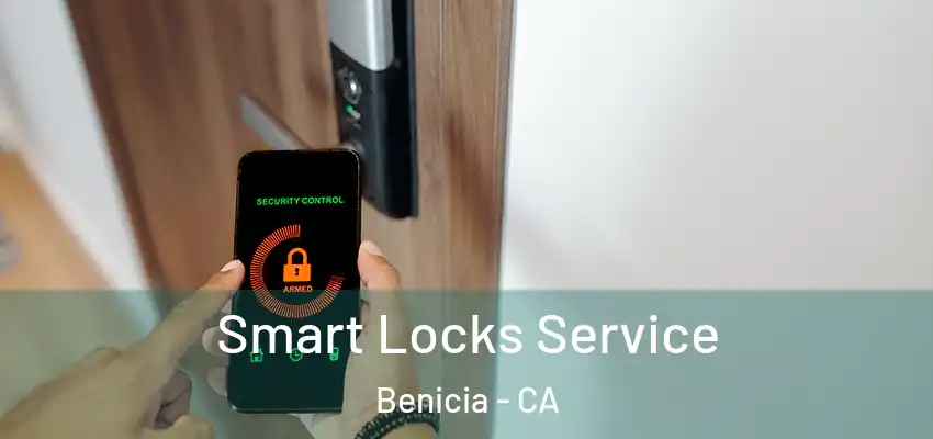 Smart Locks Service Benicia - CA