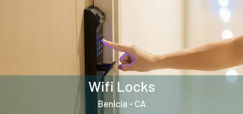 Wifi Locks Benicia - CA